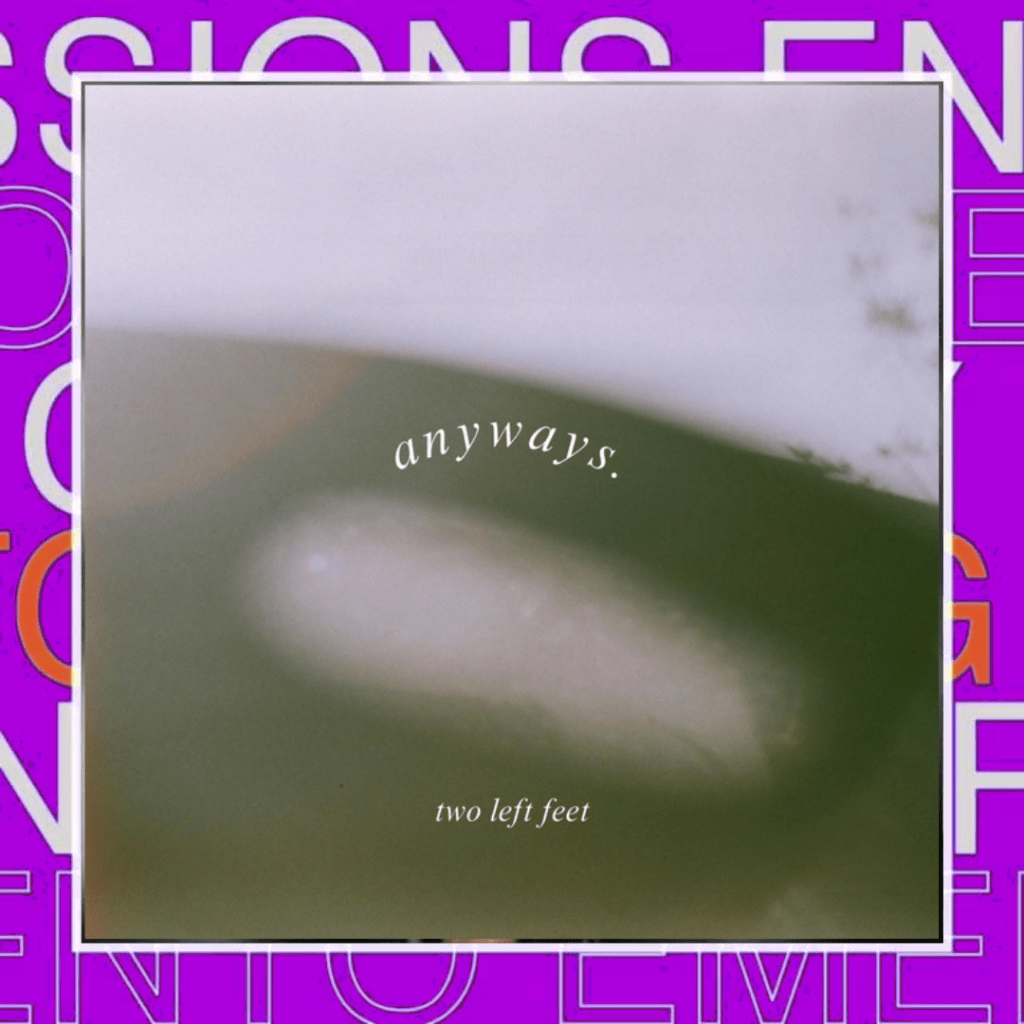 anyways. – Two Left&nbsp;Feet