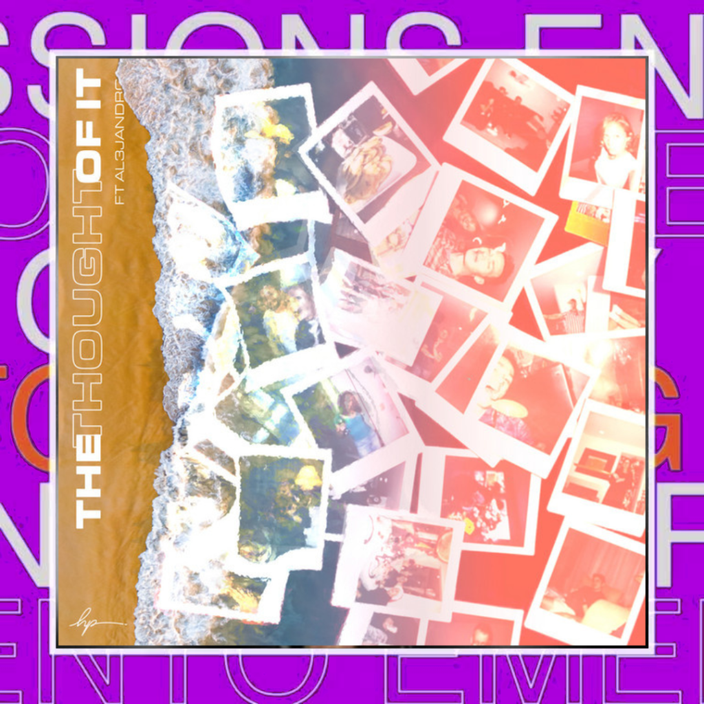 Hollywood Principle x AL3JANDRO – The Thought Of&nbsp;It