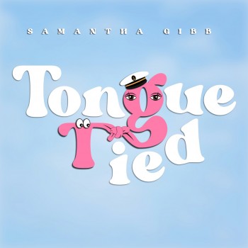 SAMANTHA GIBB –&nbsp;Tongue-Tied