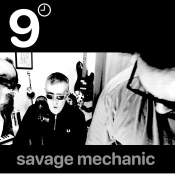 9 O’CLOCK NASTY – Savage Mechanic