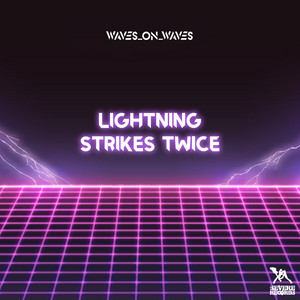 Waves_On_Waves – Lightning Strikes&nbsp;Twice
