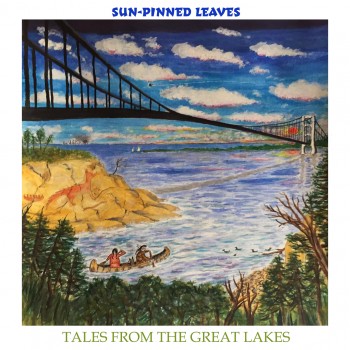 SUN-PINNED LEAVES – Tales From The Great Lakes