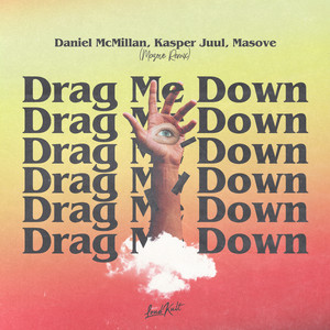 DANIEL MCMILLAN – Drag Me Down – Masove Remix 