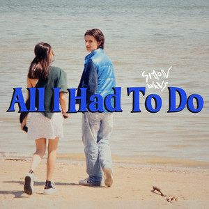Simons Evans – All I Had To&nbsp;Do