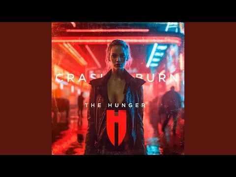 The Hunger – Crash and Burn
