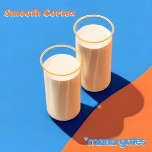 Manor Gates – Smooth Cortex