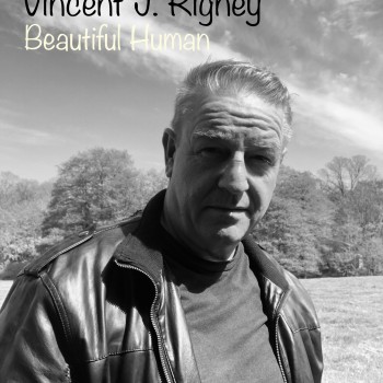 VINCENT J. RIGNEY – Beautiful Human
