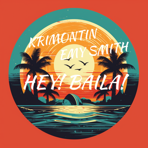 Krimontin x Emy Smith – Hey! Baila!