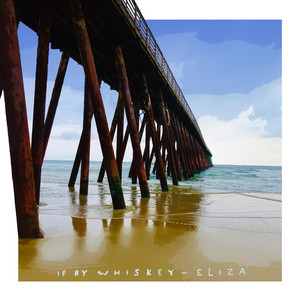 If By Whiskey –&nbsp;Eliza