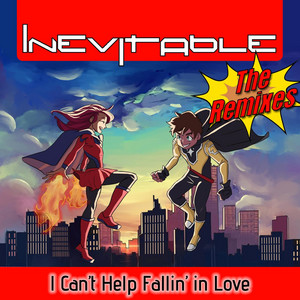 INEVITABLE – I Can’t Help Fallin’ in Love (7th Heaven Remix) (Remix by 7th Heaven&nbsp;)