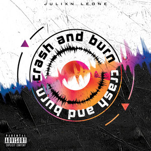 Julixn Leone – Crash and&nbsp;Burn