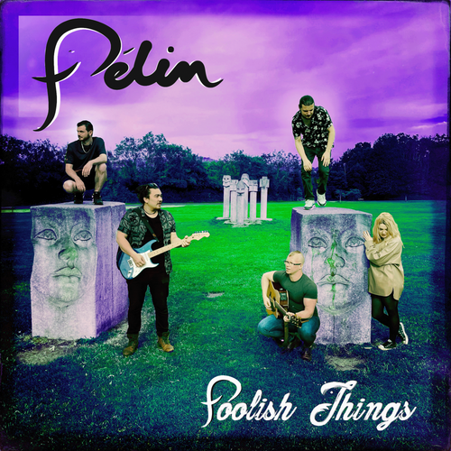 Félim – Foolish&nbsp;Things