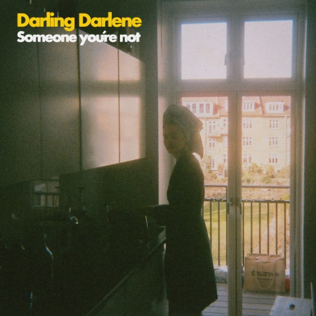 Darling Darlene – Someone you’re&nbsp;not