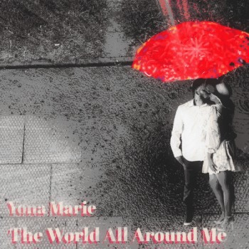 YONA MARIE – The World All Around&nbsp;Me