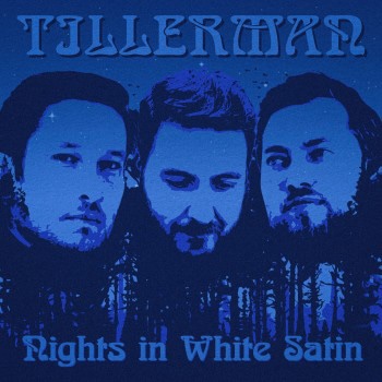 TILLERMAN – Nights in White&nbsp;Satin