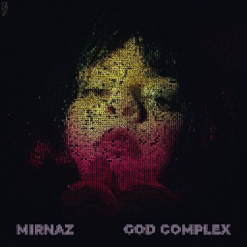 MIRNAZ – God&nbsp;Complex