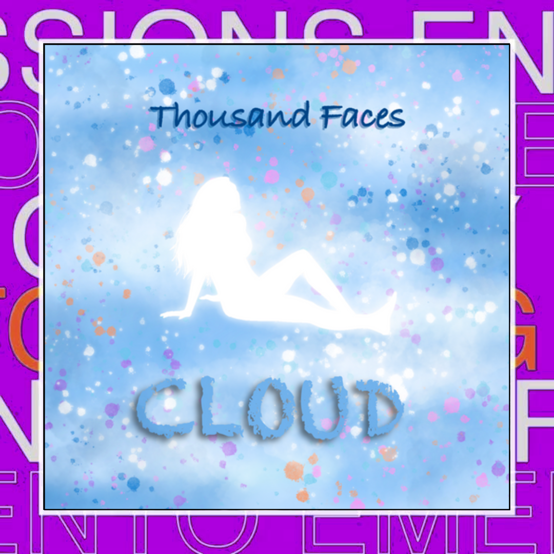 Thousand Faces – Cloud