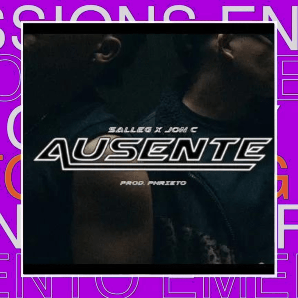 Salleg ft Jon c –&nbsp;AUSENTE
