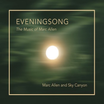 MARC ALLEN –&nbsp;Eveningsong