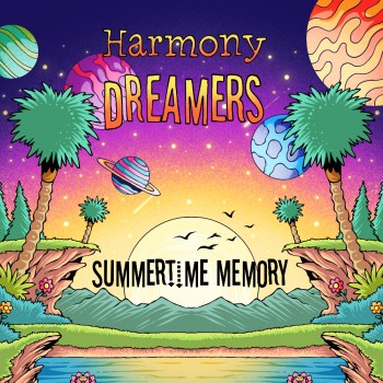 HARMONY DREAMERS – Summertime&nbsp;Memory
