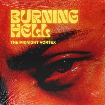 THE MIDNIGHT VORTEX – Burning&nbsp;Hell