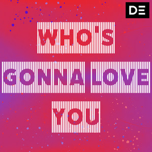 David Emde – Who’s Gonna Love&nbsp;You