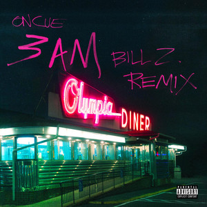 OnCue – 3AM (Bill Z Remix) (Remix by bill z&nbsp;)