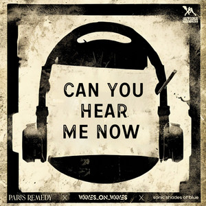 Waves_On_Waves x Paris Remedy x Sonic Shades Of Blue – Can You Hear Me Now