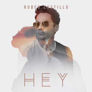 Ruben Castillo –&nbsp;Hey