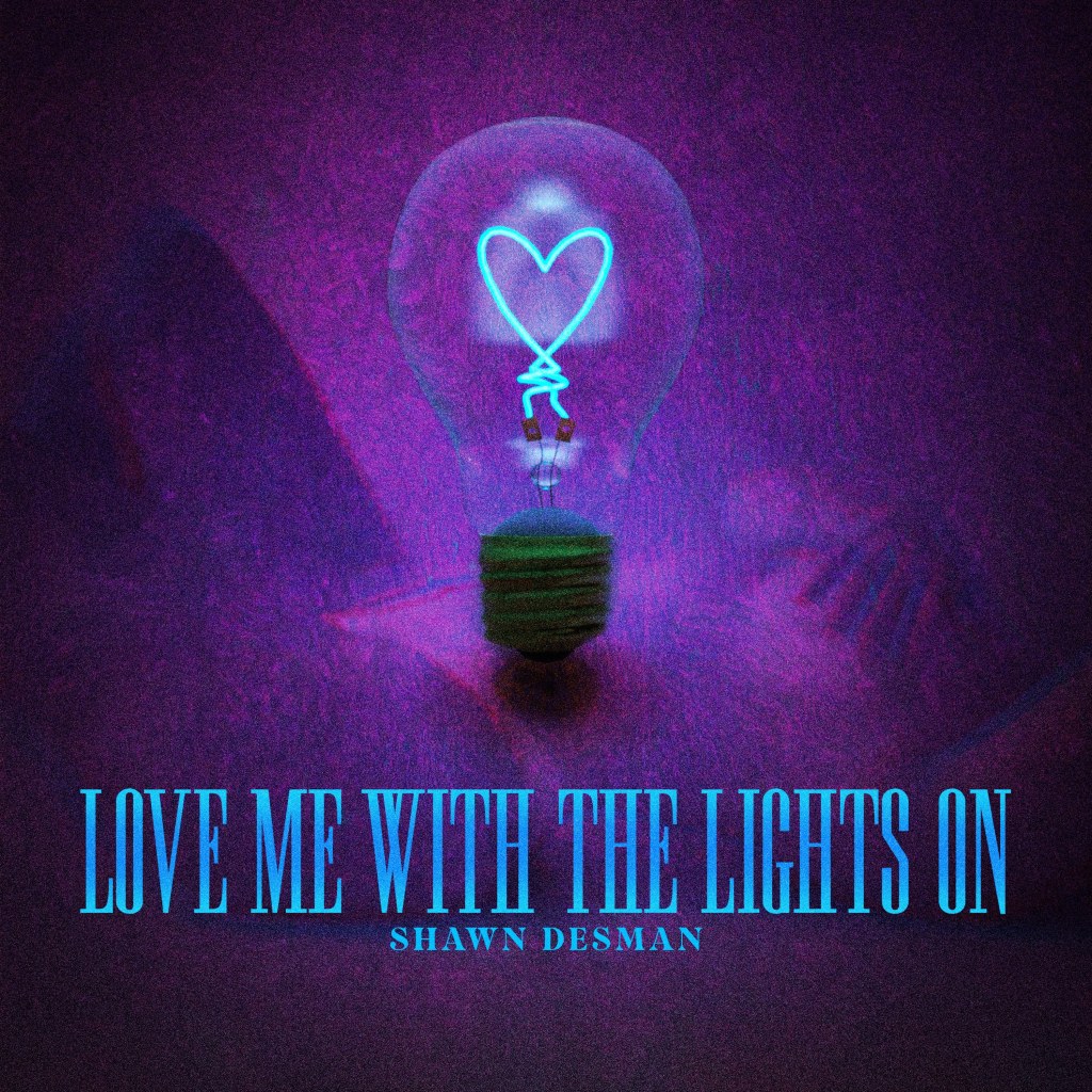 Shawn Desman – Love Me With The Lights&nbsp;On