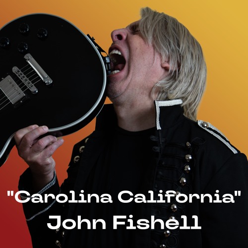 John Fishell – Carolina&nbsp;California
