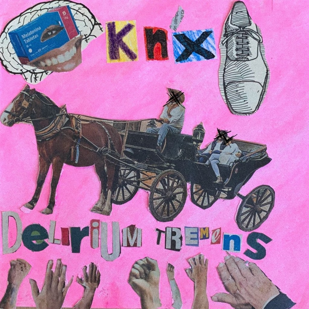 Kn’X – Delirium&nbsp;Tremens