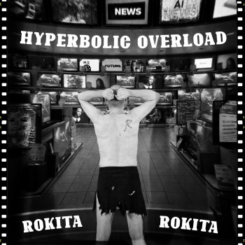 ROKITA – Hyperbolic Overload