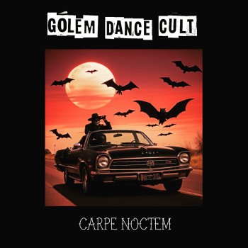 GOLEM DANCE CULT – Carpe&nbsp;Noctem