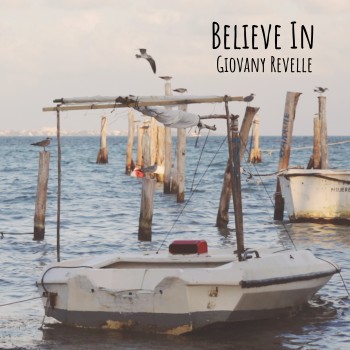 GIOVANY REVELLE – Believe&nbsp;In
