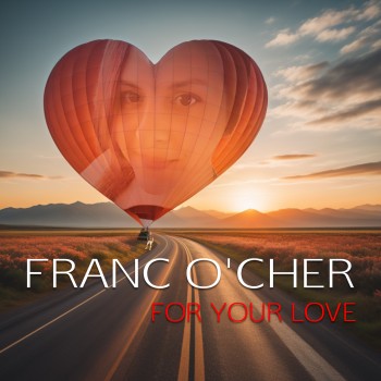 FRANC O’CHER – For You Love