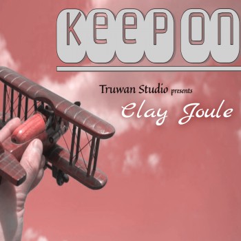 CLAY JOULE – KEEP&nbsp;ON