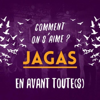 JAGAS – Comment on s’aime?