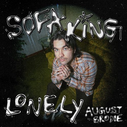 August Brodie – Sofa King&nbsp;Lonely