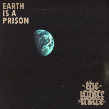 THE WHITE MARE – Earth is a&nbsp;Prison