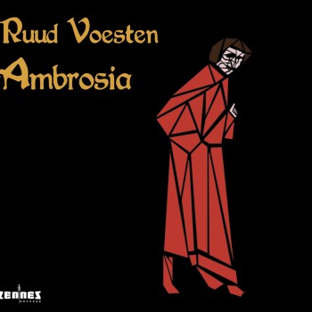 RUUD VOESTEN – Ruud Voesten’s Ambrosia