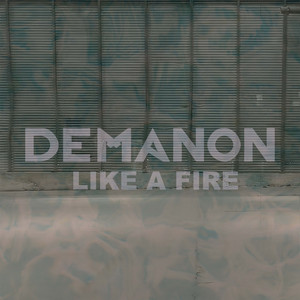 DEMANON – Like A Fire