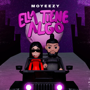Moyeezy – Ella Tiene&nbsp;Algo