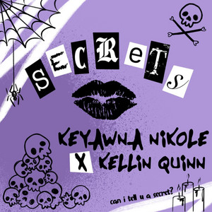 Keyawna Nikole x Kellin Quinn –&nbsp;Secrets