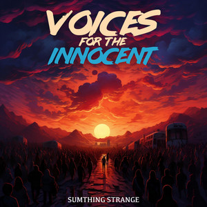 Sumthing Strange – Voices For The&nbsp;Innocent