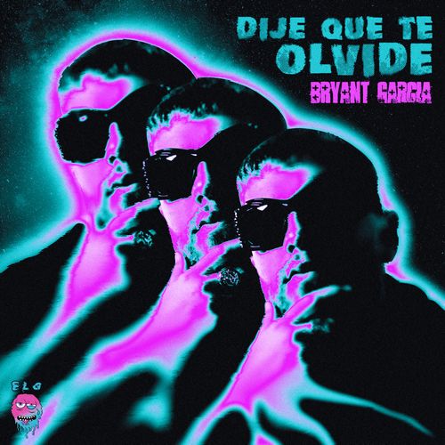 Bryant Garcia – Dije que te&nbsp;olvide