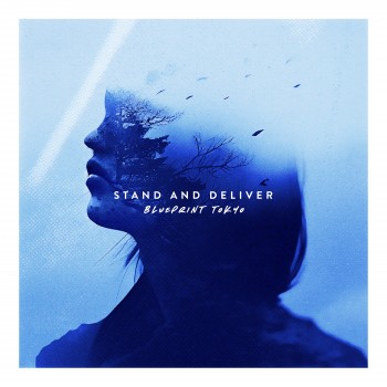 BLUEPRINT TOKYO – Stand and&nbsp;Deliver