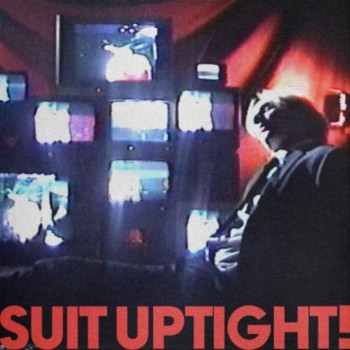 SLIGHTEST CLUE – Suit Uptight!