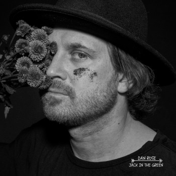 DAN ROSE – Jack In The&nbsp;Green