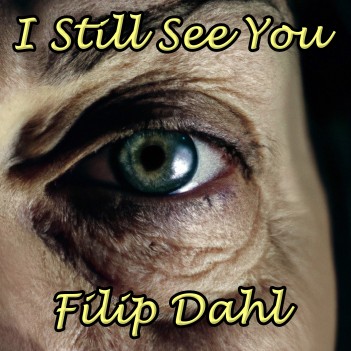 FILIP DAHL – I Still See&nbsp;You